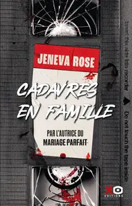 Jeneva Rose, "Cadavres en famille"