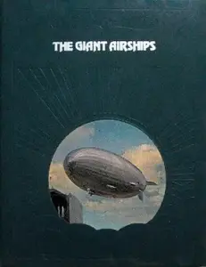 The Giant Airships (The Epic of Flight) (Repost)