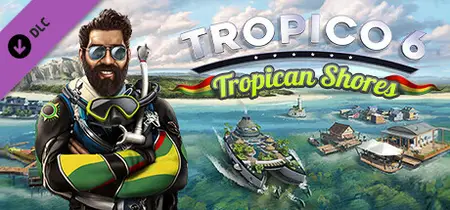 Tropico 6 Tropican Shores (2024) v22.1225