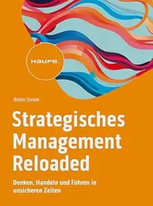 Strategisches Management Reloaded