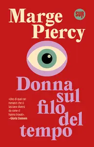 Donna sul filo del tempo - Marge Piercy