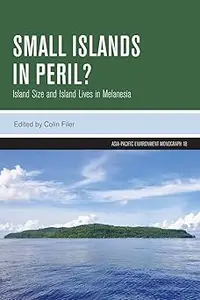 Small Islands in Peril?: Island Size and Island Lives in Melanesia