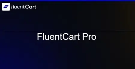 FluentCart Pro v1.3.17 - A New Era of Commerce with WordPress