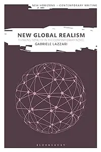 New Global Realism: Thinking Totality in the Contemporary Novel