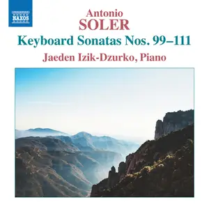 Jaeden Izik-Dzurko - Soler: Keyboard Sonatas Nos. 99-111 (2025) [Official Digital Download 24/96]
