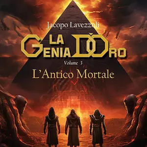 «L'Antico Mortale: La Genia d'Oro, Vol.3» by Jacopo Lavezzoli