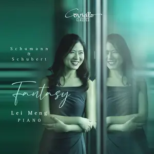 Lei Meng - Fantasy (Piano Works by Robert Schumann & Franz Schubert) (2025)