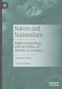 Nature and Nationalism: Right-wing Ecology and the Politics of Identity in Germany, 2nd Edition