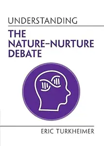 Understanding the Nature‒Nurture Debate