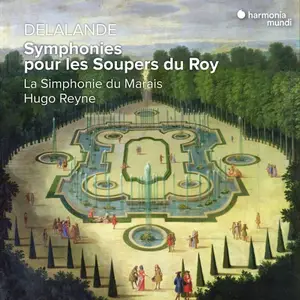 La Simphonie Du Marais, Hugo Reyne - Delalande: Symphonies pour les Soupers du Roy (2026)