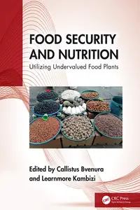 Food Security and Nutrition: Utilizing Undervalued Food Plants