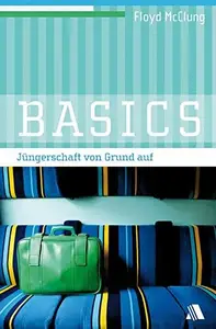 Basics: Jüngerschaft von Grund auf