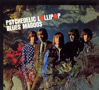 Blues Magoos - Psychedelic Lollipop (1966) [Reissue 2005] (Repost)