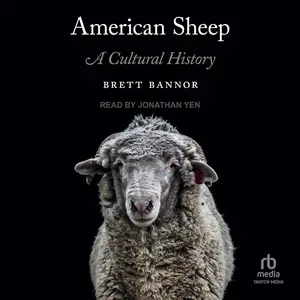 American Sheep: A Cultural History [Audiobook]