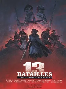 13 Batailles - Une Histoire De France