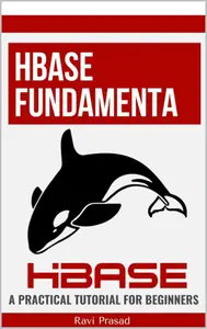 HBase Fundamentals : A Practical Tutorial for Beginners