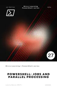 PowerShell: Jobs and Parallel Processing
