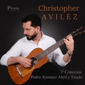 Christopher Avilez - Pedro Ximénez Abril y Tirado: 3ra Colección (2026) [Official Digital Download 24/96]