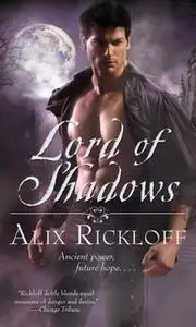 «Lord of Shadows» by Alix Rickloff