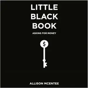 «Little Black Book: Asking for Money» by Allison McEntee