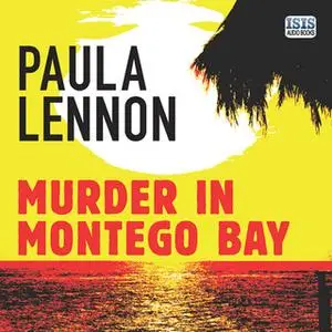 «Murder in Montego Bay» by Paula Lennon