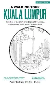 «A Walking Tour Kuala Lumpur (2nd edition)» by Audrey Southgate, Gregory Byrne Bracken