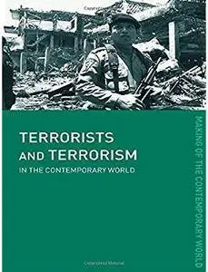 Terrorists and Terrorism: In the Contemporary World [Repost]