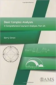 Basic Complex Analysis: A Comprehensive Course in Analysis, Part 2A