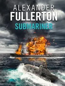 «Submariner» by Alexander Fullerton