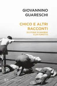 Giovannino Guareschi - Chico e altri racconti