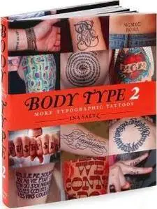 Body Type 2: More Typographic Tattoos (repost)