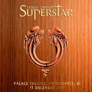 Jesus Christ Superstar - Palace Theatre, Providence, RI  - December 13rd 1974 - The Dan Lampinski Tapes Vol. 33 (EX AUD)