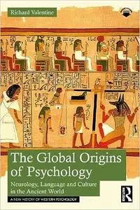 The Global Origins of Psychology: Neurology, Language and Culture in the Ancient World