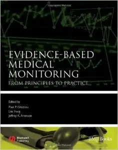 Evidence-based Medical Monitoring: From Principles to Practice