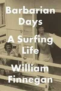 Barbarian Days: A Surfing Life (Repost)