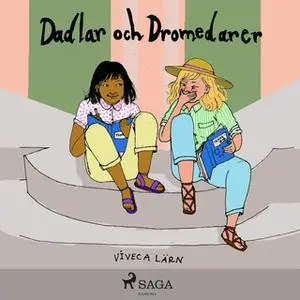 «Dadlar och dromedarer» by Viveca Lärn