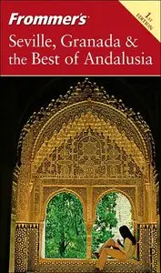 Frommer's Seville, Granada & the Best of Andalusia (repost)