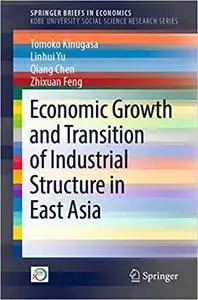 Economic Growth and Transition of Industrial Structure in East Asia (Repost)