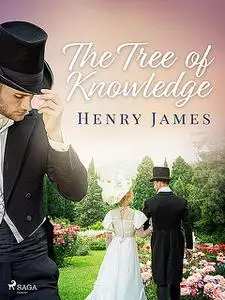«The Tree of Knowledge» by Henry James