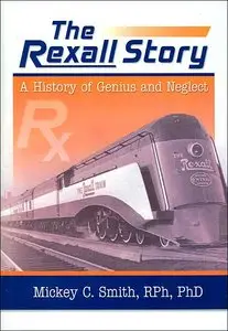 The Rexall Story: A History Of Genius And Neglect (repost)