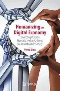 Humanizing the Digital Economy