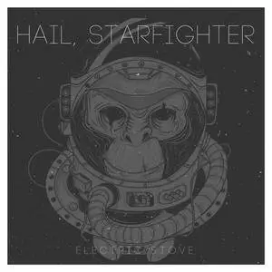 Electric Stove - Hail, Starfighter (2018)