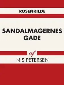 «Sandalmagernes gade» by Nis Petersen