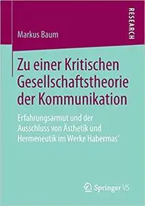 Zu einer Kritischen Gesellschaftstheorie der Kommunikation