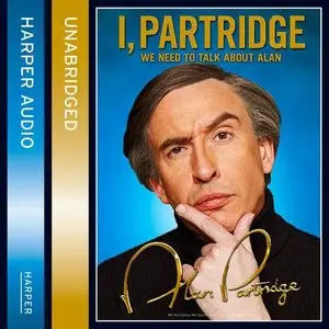 I, Partridge: We Need to Talk About Alan (Audiobook)