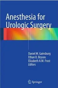 Anesthesia for Urologic Surgery [Repost]