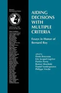 Aiding Decisions with Multiple Criteria: Essays in Honor of Bernard Roy