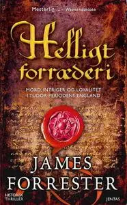 «Helligt forræderi» by James Forrester