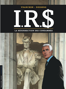 I.R.$ - Tome 22 - La Résurrection des Condamnés