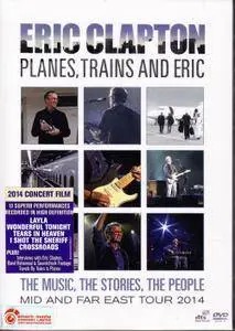 Eric Clapton - Planes, Trains and Eric (2014)